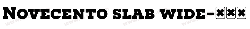 Novecento slab wide字体转换